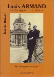 Louis Armand, le Savoyard du siècle (1905-1971)