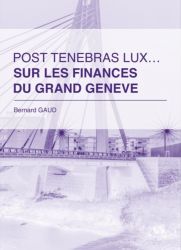 Post tenebras lux... sur les finances du Grand Genève