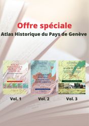 Offre spéciale : Atlas Historique du Pays de Genève (3 volumes)